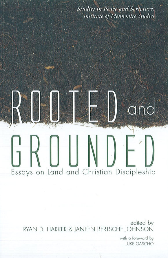 Rooted and Grounded: Essays on Land and Christian Discipleship