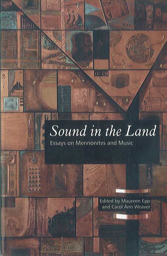 Sound in the Land: Essays on Mennonites and Music