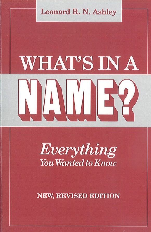What's in a Name? Everything You Wanted to Know