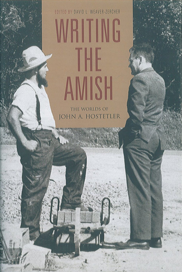 Writing the Amish: The Worlds of John A. Hostetler