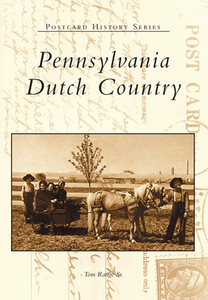 Pennsylvania Dutch Country Postcard History Series