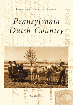 Pennsylvania Dutch Country Postcard History Series