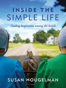 Inside the Simple Life: Finding Inspiration among the Amish